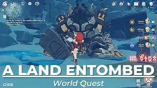 A Land Entombed | World Quest Guide - Genshin Impact