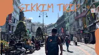 A Trip To Sikkim | Gangtok | Travel Vlog