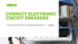 WAGO's Electronic Circuit Breaker (ECB): The Future of DC Protection