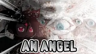 An Angel... | Edit | Gacha Life