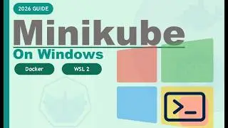 How to Install Minikube on Windows 2026 — Docker Driver Setup for Beginners