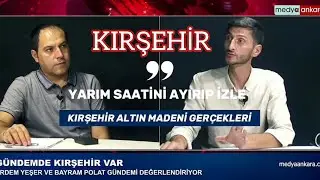 KIRŞEHİR Altın Madeni Gerçekleri.