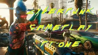 CYBERPUNK 2077 GAMEPLAY PT  1