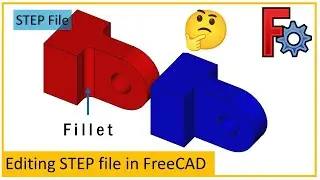 🔧Modifying a STEP File in FreeCAD: Removing Fillets from STEP File