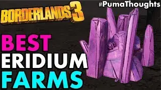 BEST ERIDIUM FARMING LOCATIONS IN BORDERLANDS 3 (Best Spots for Early Game & Mayhem 3) #PumaThoughts