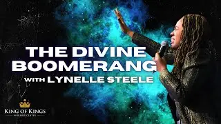 3/24/2024 Lynelle Steele: Divine Boomerang