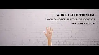 #WorldAdoptionDay 2016