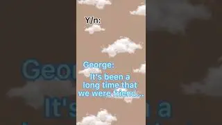 Georgenotfound X Y/n part 13 #georgenotfound #georgenotfoundedit