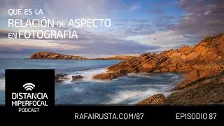 DH 087 Qué es la relación de aspecto en fotografía