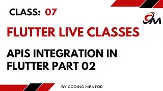 07: APIS INTEGRATION IN FLUTTER PART 02 || Live Class With Urraan Students