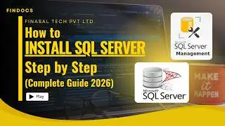 How to Install SQL Server Step by Step (Complete Guide 2026)