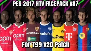 PES 2017 HTV FACEPACK v87 | T99 v20 Patch