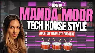 Manda Moor / Mood Child - Tech House Style (Ableton Template Project)