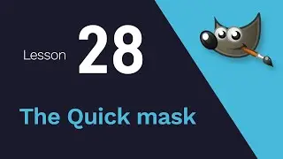 28) The Quick mask