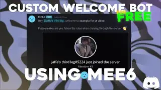 How To Get a WELCOME BOT on Discord For FREE in 2023! (MEE6 Bot)