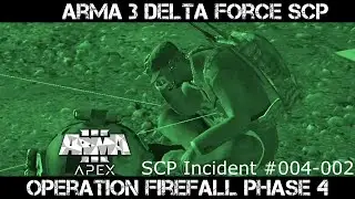 ArmA 3 Delta Force SCP Gameplay - Operation Firefall Phase 4