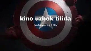 PREMYERA: KAPITAN AMERIKA 4 FILMI KINO UZBEK TILIDA  PREMYERA UZBEK TILIDA 2025-YIL YANGI KINO