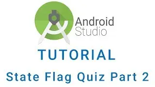 State Flag Quiz Android Studio App Tutorial Part 2