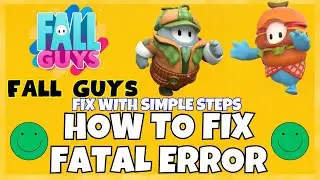 Fall Guys Fatal Error-Connection Error Please Confirm Your Network Connection 2023✅