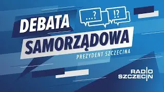Debata w Radiu Szczecin: wybory na prezydenta naszego miasta