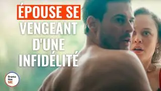 Épouse Se Vengeant D'Une Infidélité | 