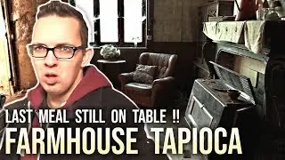 LAST MEAL Still on Table at Abandoned FARMHOUSE Tapioca !!