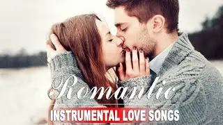 Beautiful Romantic Piano Love Songs Instrumental - Best Relaxing Instrumental Music