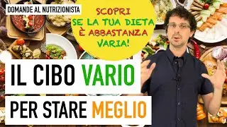 Il cibo vario per stare meglio