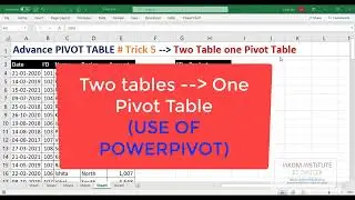 Advance PIVOT TABLE # Trick 5    Two Table one Pivot Table