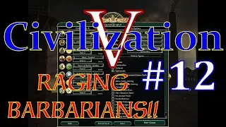 Civ 5: Raging Barbarians. PT. 12