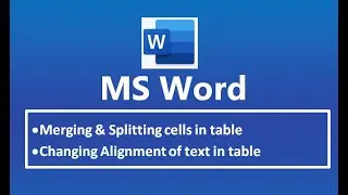 Word Processor : Merging & splitting cell in table