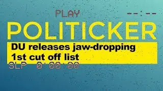 DU releases jaw-dropping 1st cut off list | Politicker