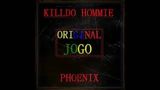 Original Jogo | Killdo Hommie ❌ Phoenix 🇨🇴🇧🇷