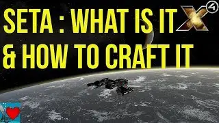 X4 Foundations SETA - What is it & How to Craft SETA