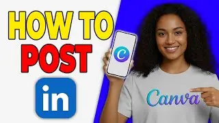 How To Create LinkedIn Posts In Canva (Professional Style)