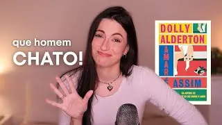 AMAR É ASSIM: minha experiência (decepcionante) com Dolly Alderton se repete…