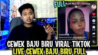CEWEK BAJU BIRU VIRAL TIKTOK!!! CEWEK BAJU BIRU LIVE VIRAL