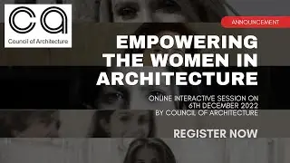 Empowering The Women in Architecture l Council of Architecture Interactive Session l Announcement