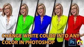 How To Change dress/Clothes Color In Photoshop | White Color Into Any Color