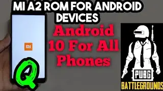Mi A2 Custom Rom Android One Install in Android Devices | Android One Rom for Android Phones | A-10