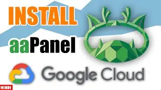 How to Install aapanel on Google Cloud (Ubuntu, Debian, CentOS) | Hindi
