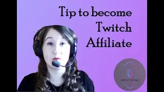 Tips to becoming a Twitch Affiliate: My journey to Affiliate in one Month.