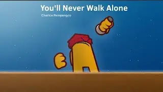 Charice - You'll Never Walk Alone [ Animated ]