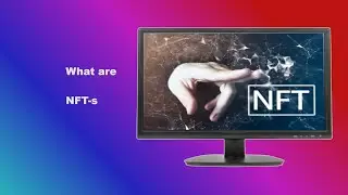 What are NFTs? What can you do with them? What is the future?