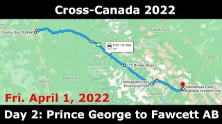 Cross-Canada 2022 Day 2: Prince George to Fawcett AB