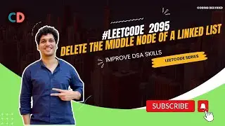Leetcode 2095 Delete the Middle Node of a Linked List |  Coding Decoded SDE Sheet