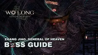 Wo Long: Fallen Dynasty - Zhang Jiao Boss Guide