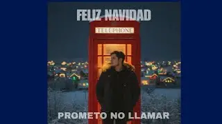 FELIZ NAVIDAD, PROMETO NO LLAMAR
