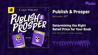 Determining the Right Retail Price for Your Book | Publish & Prosper Podcast #27