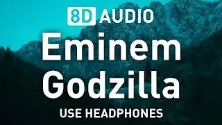 Eminem ft. Juice WRLD - Godzilla | 8D AUDIO 🎧